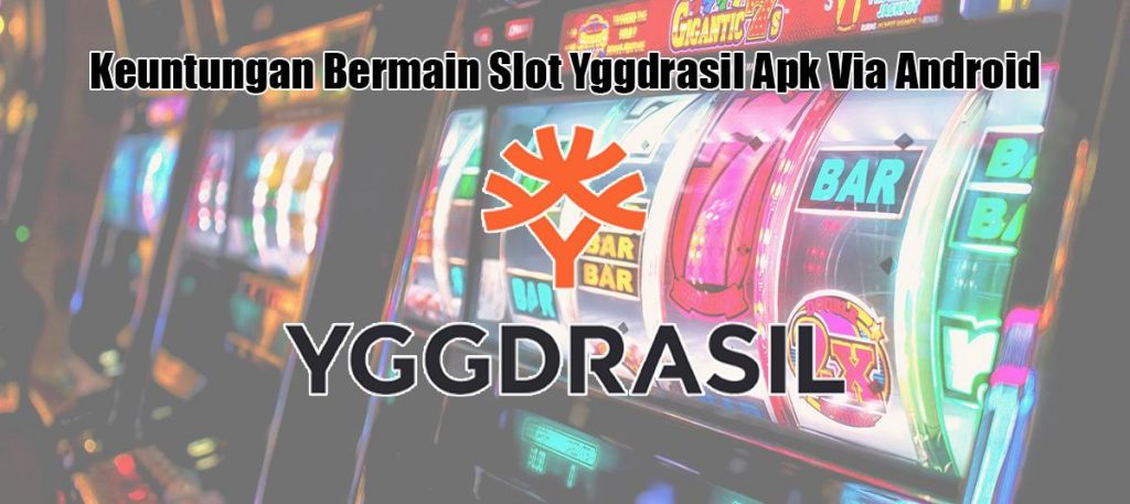 bermain slot yggdrasil